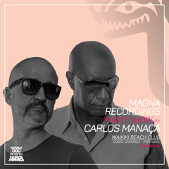 Magna Recordings Radio Show By Carlos Manaça 275 | Waikiki Beach Club [Costa Caparica] Portugal