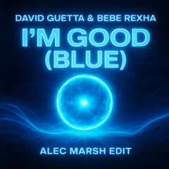 David Guetta - Im Blue ( Alec Marsh Edit) *vocal Pitched*