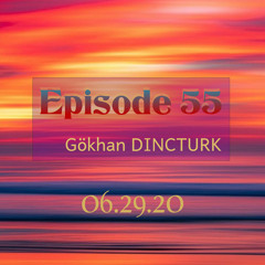 2020 06.29 Episode 55 mix DJ Gokhan Dincturk