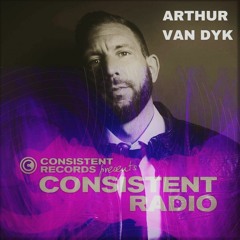 Consistent Radio feat. ARTHUR VAN DYK (Week 12 - 2021 2nd hour)