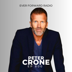 EFR 800: How to Deepen Your Consciousness, Shift Your Perception of Limitations, and Build Your Dream Life with Peter Crone