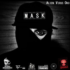 Alien Virus Oko - Mask (Original Mix)