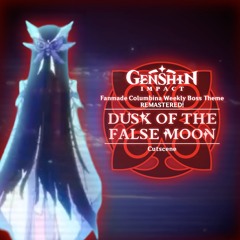 Genshin Impact | 5 / 7: “Dusk of the False Moon” [Cutscene] (Fanmade Columbina Weekly Boss Theme Remastered)