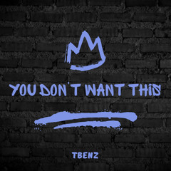 You Don’t want this