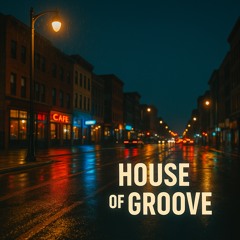 HOUSE OF GROOVE