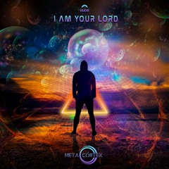 MetaCórtex - I Am Your Lord (Original Mix)