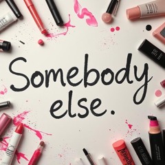 Somebody else