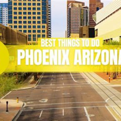 Best Things To Do In Phoenix March 2025 Tours Review