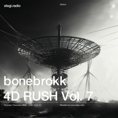 bonebrokk - 4D RUSH Vol. 7 [Stegi Radio]