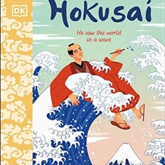 [GET] EPUB KINDLE PDF EBOOK The Met Hokusai: He Saw the World in a Wave (What the Art