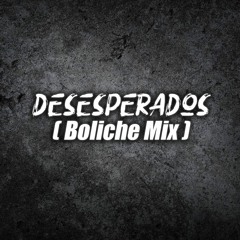 DESESPERADOS ( Boliche Mix ) - DJ Julian Cruz