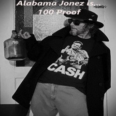 Alabama Jonez is...100 Proof