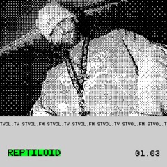 REPTILOID @ STVOL.FM — 01.03.2025