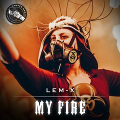 Lem-X - My Fire 🔥