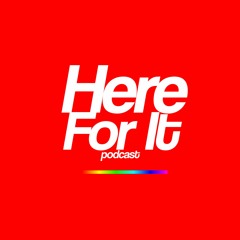 Stream Here For It | Listen to podcast episodes online for free on ...