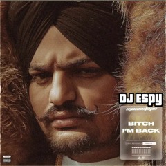 Bitch I'm Back - Sidhu Moose Wala Ft @djespyd