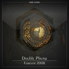 Double Phunq - Forever 2008 (official preview)