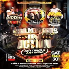 King Addies/ Riddim Force /Justice 3/24 (Champions In Action)