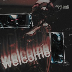 James Bondo & Dootscoll - welcome [Free Download]