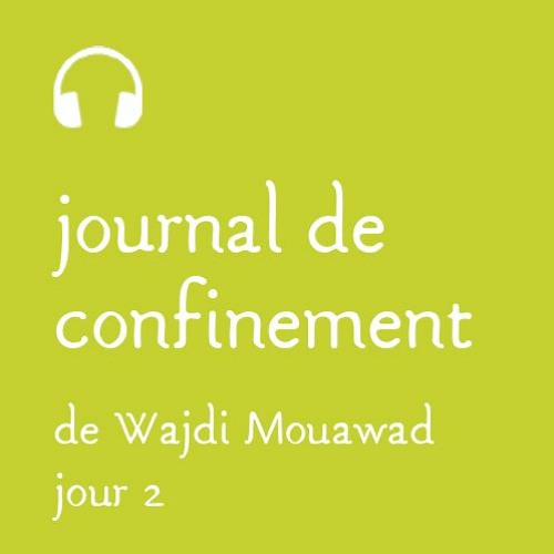 Mardi 17 mars - Journal de confinement - Jour2