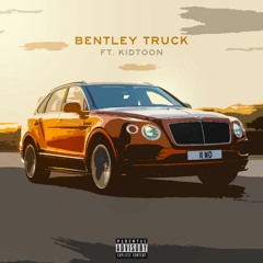 @adi - BENTLEY TRUCK (feat. KidToon)