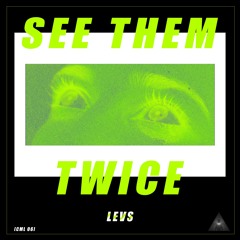 MOTZ Exclusive: LEVS - See Them Twice [FREE DL]