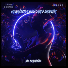 NO GUIDANCE (REMIX) FT CHRISOYUNGCASH