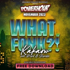 Kakaow - What, Fonk! Feat. Dupel & Skyriffs (BBP Free Powerhour Download - Nov 2023)
