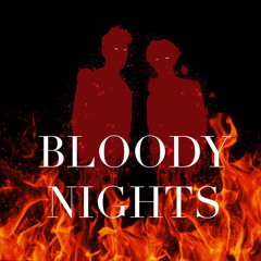 Bloody Nights Ft Kyln