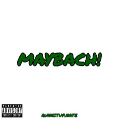 MAYBACH!