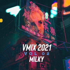 MILKY - VMIX 2021 - VOL 02
