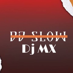 DJ SLOW FT DJ MX - احمد الستار احبك طوخ