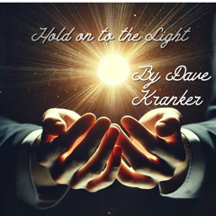 Hold on to the Light