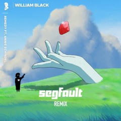 William Black - Remedy (SEGFAULT Remix)