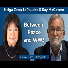 Helga Zepp LaRouche + Ray McGovern Reckless attack on Russian nuclear forces, a coup on Trump？