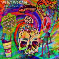 What We Gain ft Savage X [Prod Kabi Xenon]