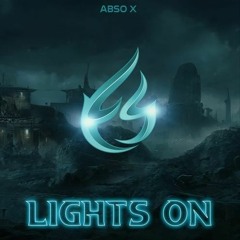 Abso X - Lights On (Original Mix)