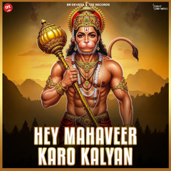 Hey Mahaveer Karo Kalyan