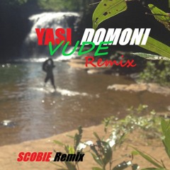Vude - Yasi Domoni [SCOBIE Remix]