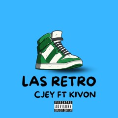 Las Retro  CJEY FT KIVON