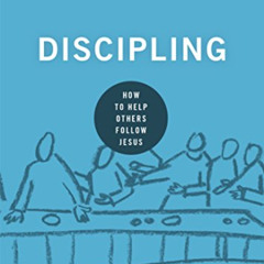 FREE KINDLE ✓ Discipling: How to Help Others Follow Jesus (9Marks: Building Healthy C