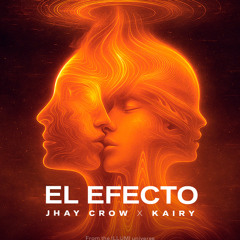 Jhay Crow x Kairy -  El Efecto (Original Mix) I Viernesito Social I Afro House Melodico 2025