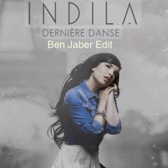 Indila - derniere danse (Ben Jaber Edit)