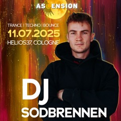DJ Sodbrennen: 11.07.25 Trance Set at Ascension - Helios37, Cologne