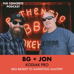 BG + Jon - From BBQ Brisket to Marketing Mastery: Exploring Concrete Casting Materials