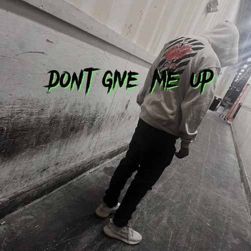 DONT GIVE UP