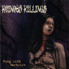 Heinous Killings - Hung with Barbwire (FULL ALBUM)
