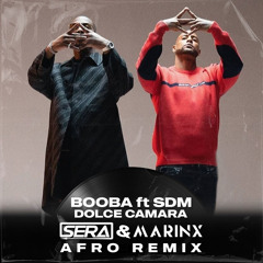 Booba & SDM - Dolce Camara (SERA & MARINX AFRO MIX)