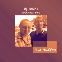 Two Buddies - dj ToRbY