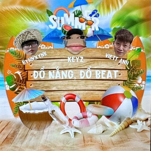 Đổ Nắng, Đổ Beat - BynnXynk x Keyz x ViettAnh